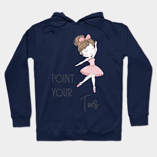 Point your Toes Hoodie